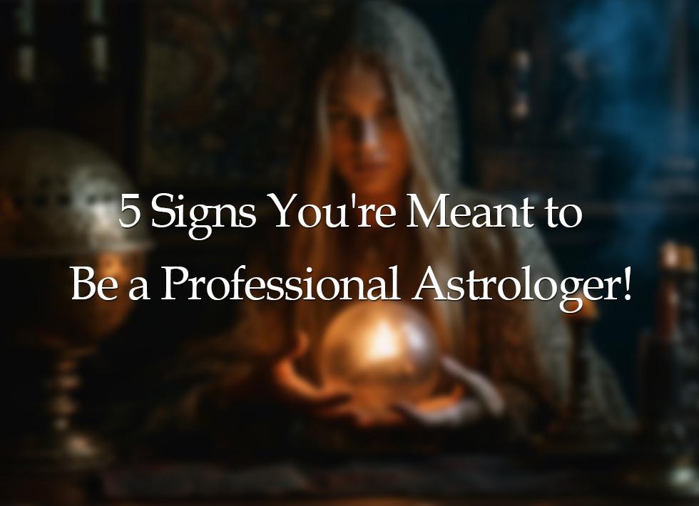 5 Signs You're Meant to Be a Professional Astrologer:https://astrosevatalk.com/